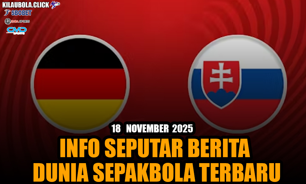 Preview Pertandingan Germany vs Slovakia – Adu Taktik & Mental