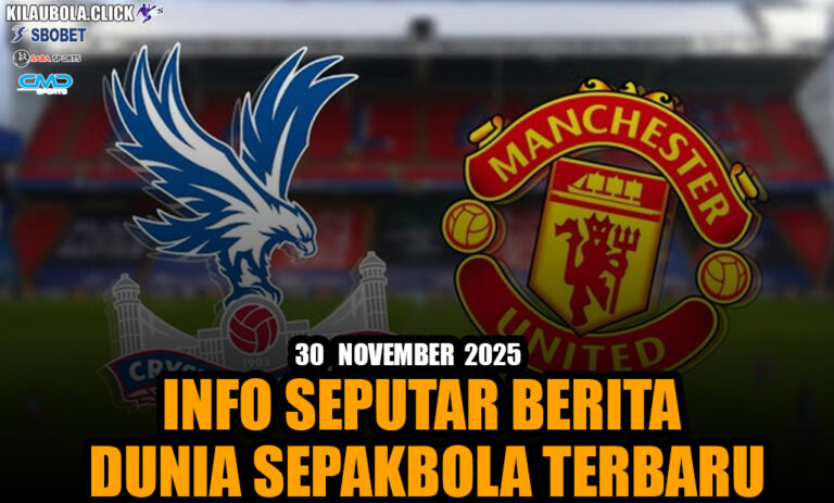 Pertemuan Klasik yang Selalu Punya Cerita Crystal Palace Vs MU