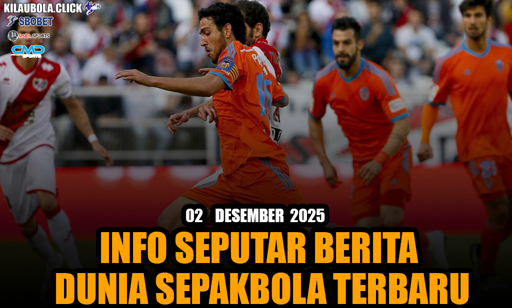 Rayo Vallecano vs Valencia: Dua Tim yang Sama-Sama Membara